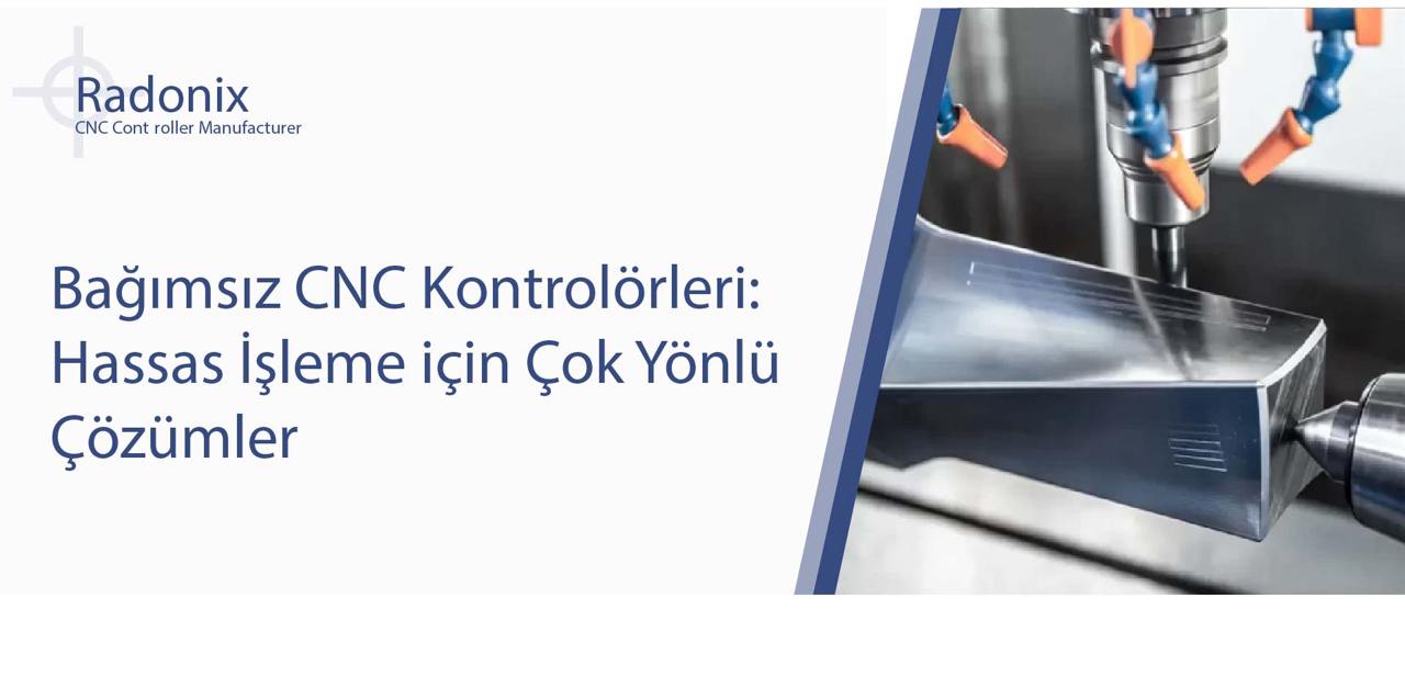 Bagimsiz CNC Kontrolörleri